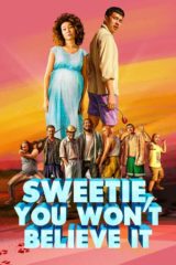 Sweetie You Won’t Believe It (2020) Review